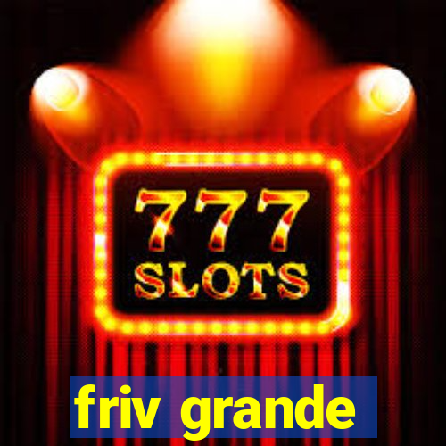 friv grande